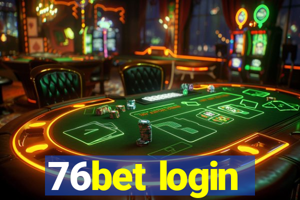 76bet login